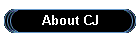 ABOUT CJ
